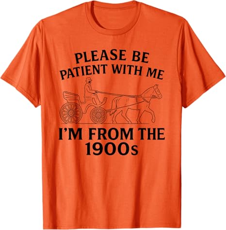 Please Be Patient with Me Im F – Mens Fashion In The 50S Bewertung und Preis